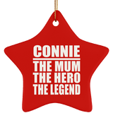 Connie The Mum The Hero The Legend - Star Ornament