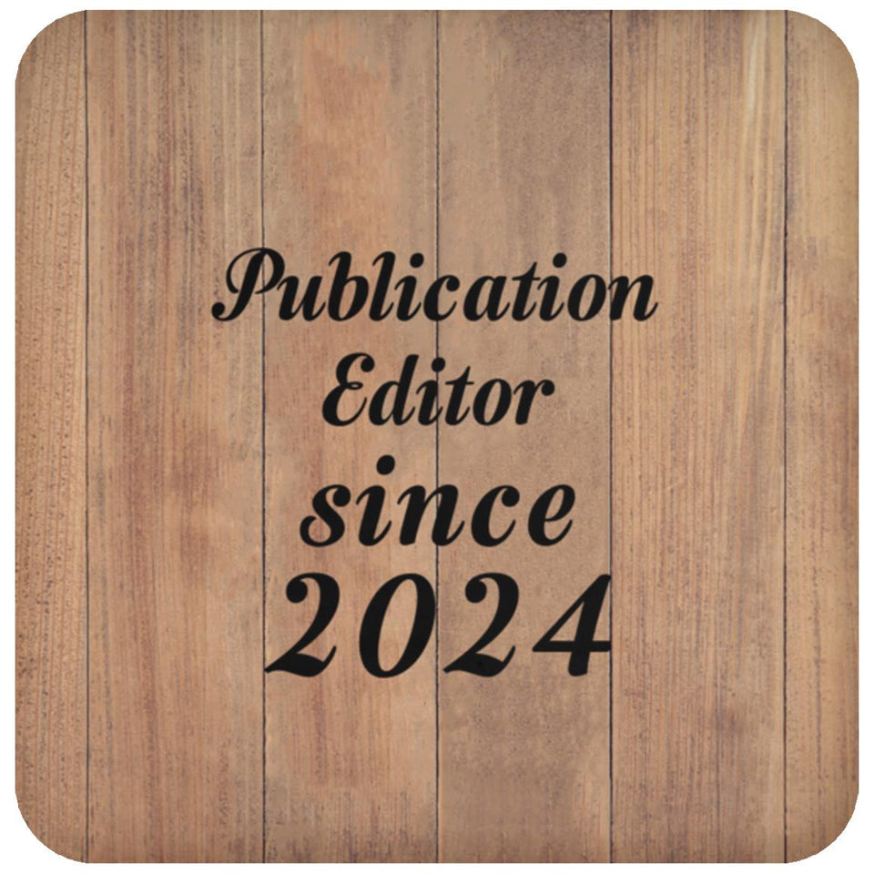 Publication Editor Since 2024 - Drink Coaster C