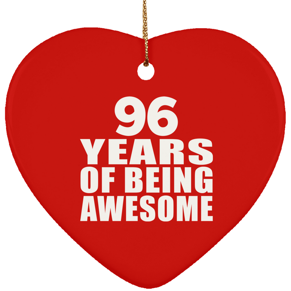 96th Birthday 96 Years Of Being Awesome - Heart Ornament