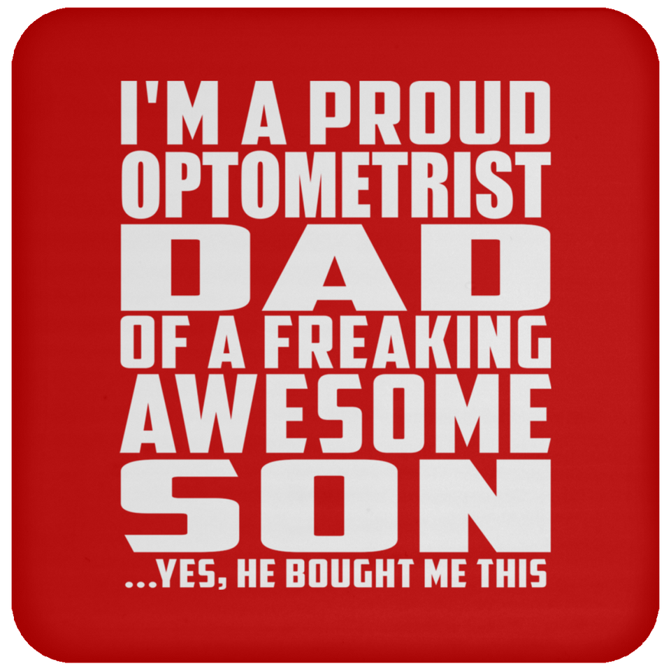 Proud Optometrist Dad Of Awesome Son - Drink Coaster