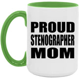 Proud Stenographer Mom - 15oz Accent Mug Green