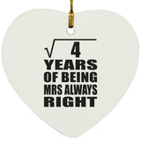 2nd Anniversary Square Root of 4 Years Mrs Always Right - Heart Ornament