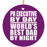 Pr Executive By Day World's Best Dad By Night - Circle Ornament