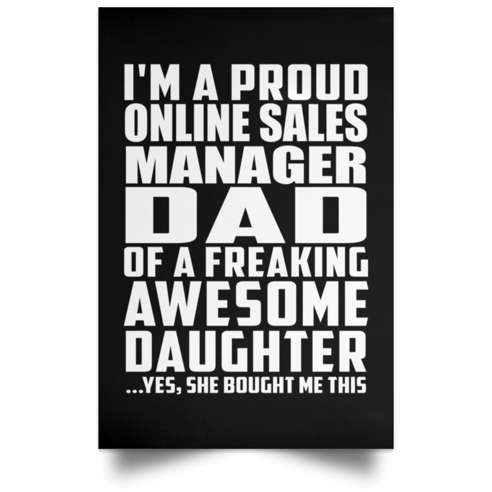 Proud Online Sales Manager Dad Of Awesome Daughter - Poster Portrait