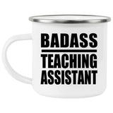 Badass Teaching Assistant - 12oz Camping Mug