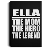 Ella The Mom The Hero The Legend - Canvas Portrait
