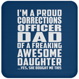 Proud Corrections Officer Dad Of Awesome Daughter - Drink Coaster