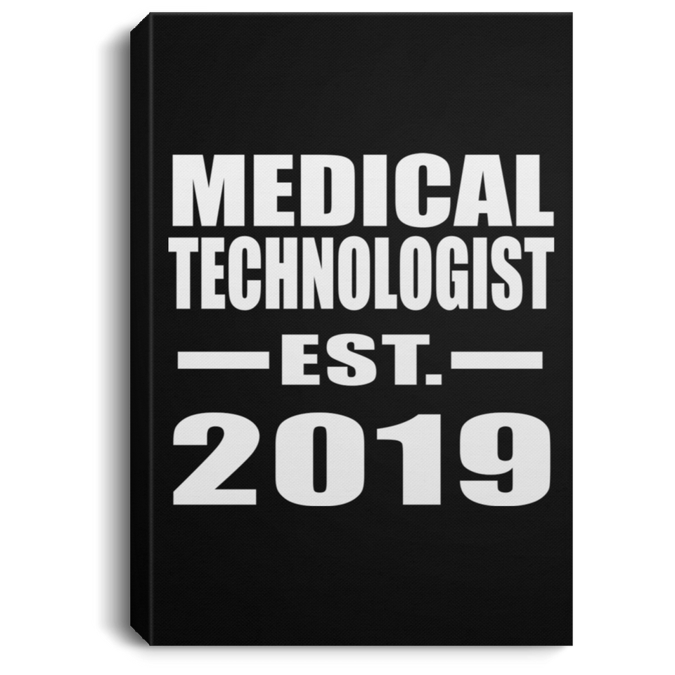 Medical Technologist Established EST. 2019 - Canvas Portrait