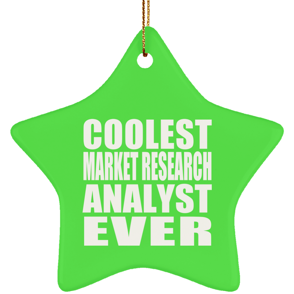 Coolest Market Research Analyst Ever - Star Ornament