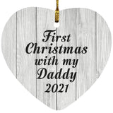 First Christmas With My Daddy 2021 - Heart Ornament F