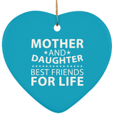 Mother and Daughter, Best Friends For Life - Heart Ornament