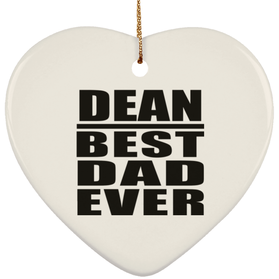 Dean Best Dad Ever - Heart Ornament