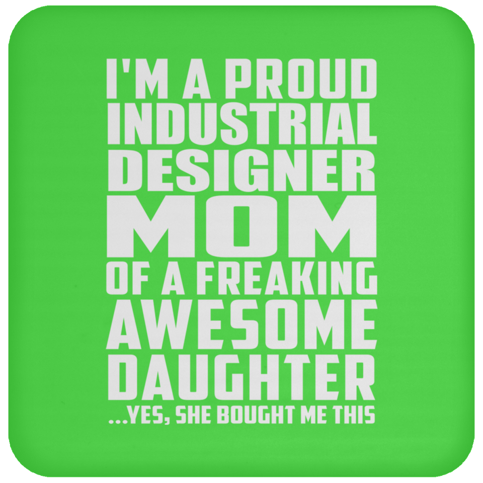 Proud Industrial Designer Mom Of Awesome Daughter - Drink Coaster