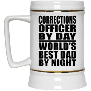 Corrections Officer By Day World's Best Dad By Night - Beer Stein