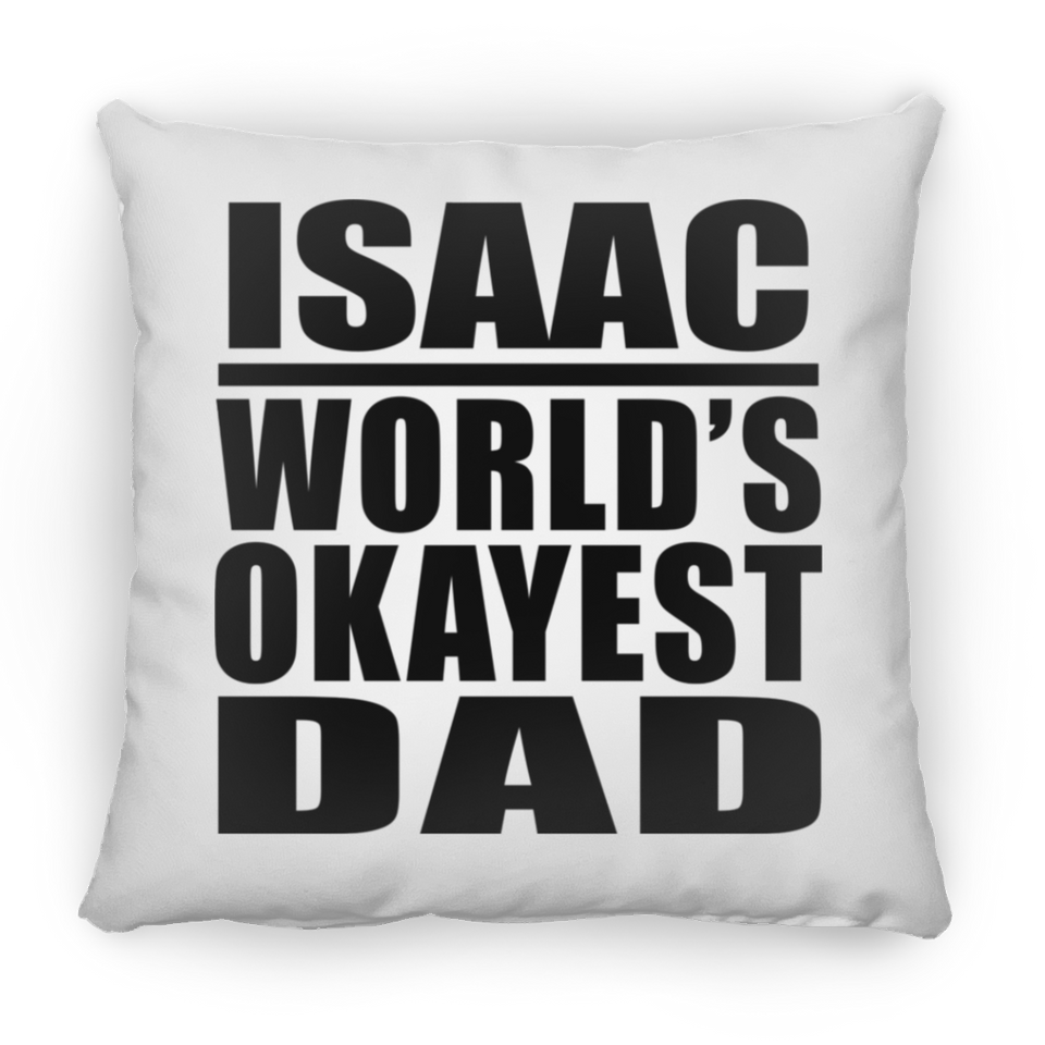 Isaac World's Okayest Dad - Throw Pillow
