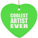 Coolest Artist Ever - Heart Ornament
