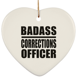 Badass Corrections Officer - Heart Ornament
