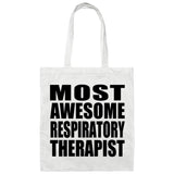Most Awesome Respiratory Therapist - Tote Bag White