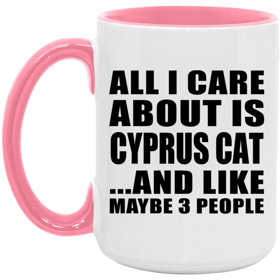 All I Care About Is Cyprus Cat - 15oz Accent Mug Pink