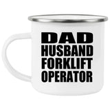 Dad Husband Forklift Operator - 12oz Camping Mug