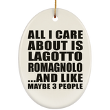 All I Care About Is Lagotto Romagnolo - Oval Ornament