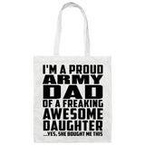 Proud Army Dad Of Awesome Daughter - Tote Bag White