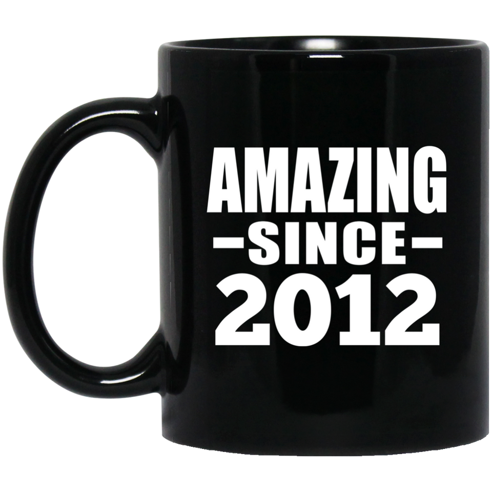 12th Birthday Amazing Since 2012 - 11 Oz Coffee Mug Black