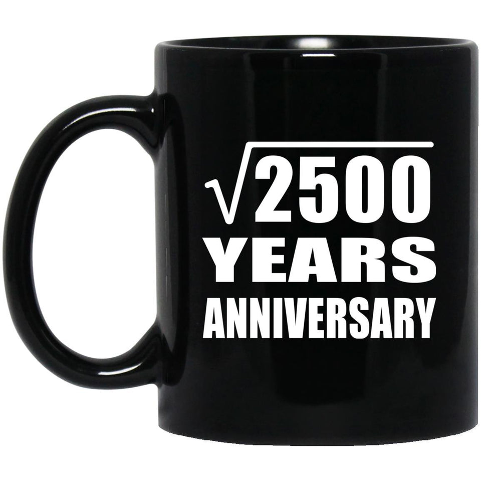 50th Anniversary Square Root of 2500 Years Anniversary - 11oz Coffee Mug Black