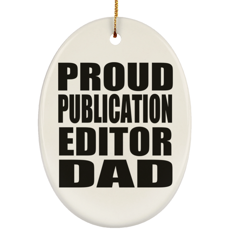 Proud Publication Editor Dad - Oval Ornament