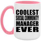 Coolest Social Community Manager Ever - 15oz Accent Mug Pink