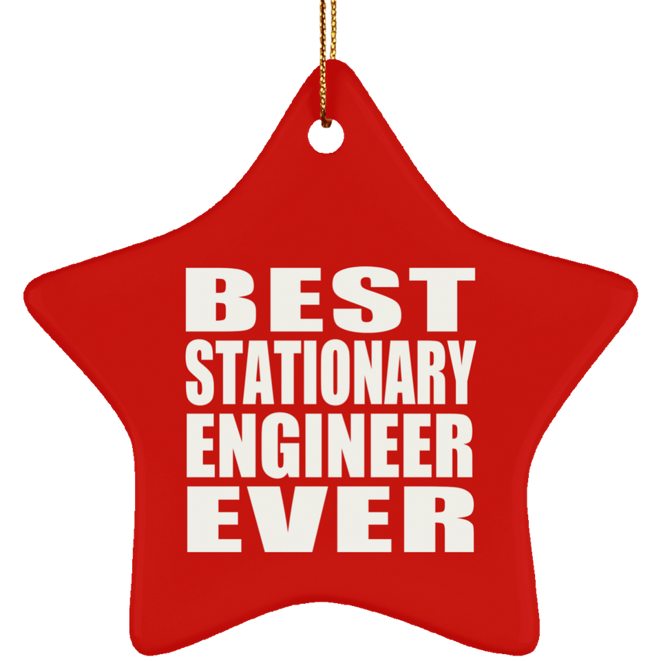 Best Stationary Engineer Ever - Star Ornament
