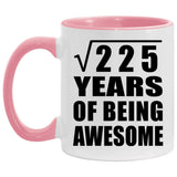 15th Birthday Square Root of 225 Years of Being Awesome - 11oz Accent Mug Pink