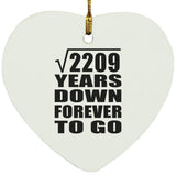 47th Anniversary Square Root of 2209 Years Down Forever To Go - Heart Ornament