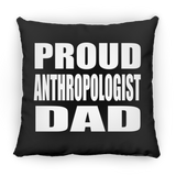 Proud Anthropologist Dad - Throw Pillow Black