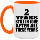 2nd Anniversary 2 Years Still In Love After These Years - 15oz Accent Mug Orange