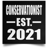 Conservationist Established EST. 2021 - Poster Square