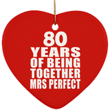 80th Anniversary 80 Years Of Being Mrs Perfect - Heart Ornament