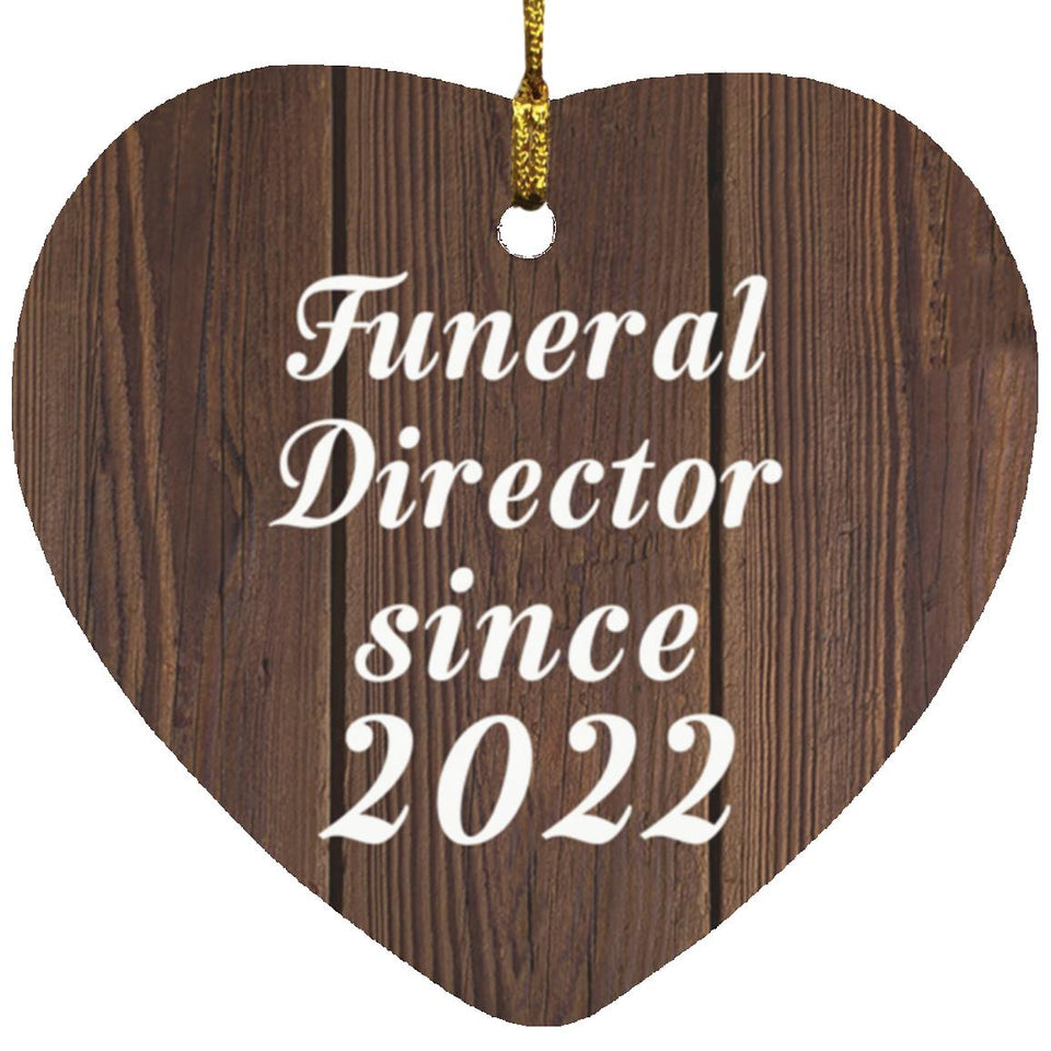 Funeral Director Since 2022 - Heart Ornament D