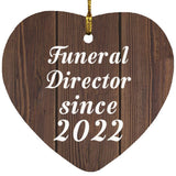 Funeral Director Since 2022 - Heart Ornament D