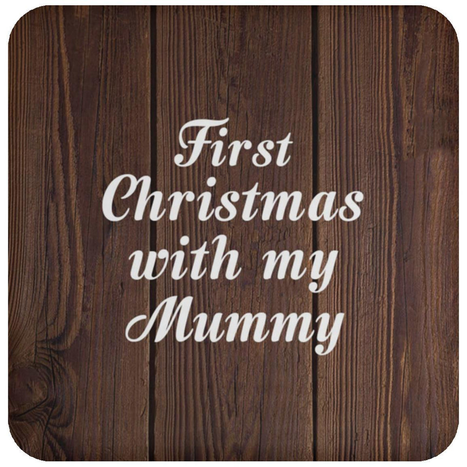 First Christmas With My Mummy - Drink Coaster D