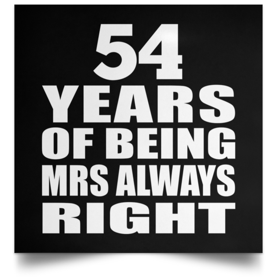54th Anniversary 54 Years of Being Mrs Always Right - Poster Square