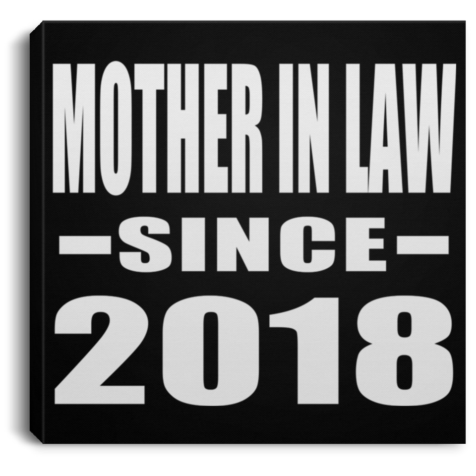 Mother In Law Since 2018 - Canvas Square