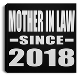 Mother In Law Since 2018 - Canvas Square
