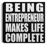 Being Entrepreneur Makes Life Complete - Canvas Square
