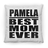Pamela Best Mom Ever - Throw Pillow
