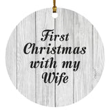 First Christmas With My Wife - Circle Ornament F