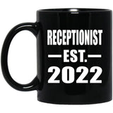 Receptionist Established EST. 2022 - 11oz Coffee Mug Black