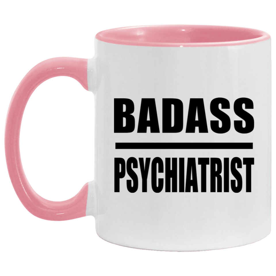 Badass Psychiatrist - 11oz Accent Mug Pink