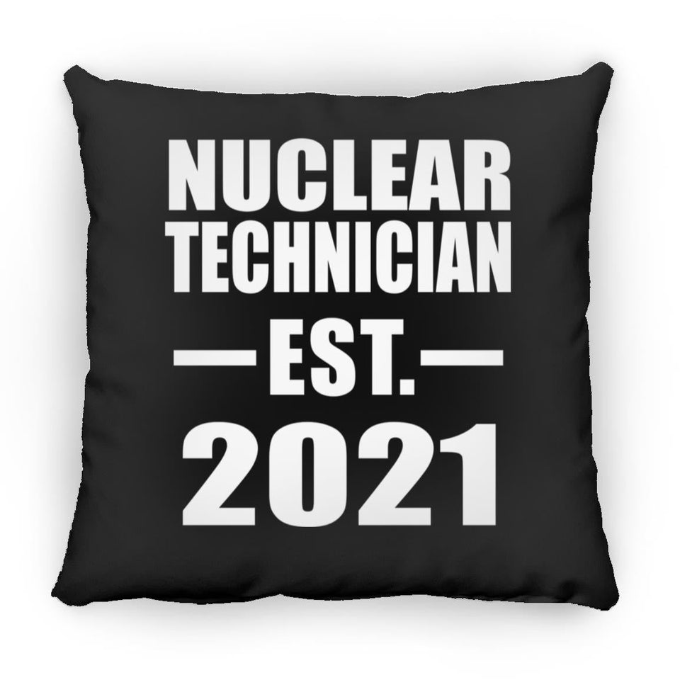 Nuclear Technician Established EST. 2021 - Throw Pillow Black