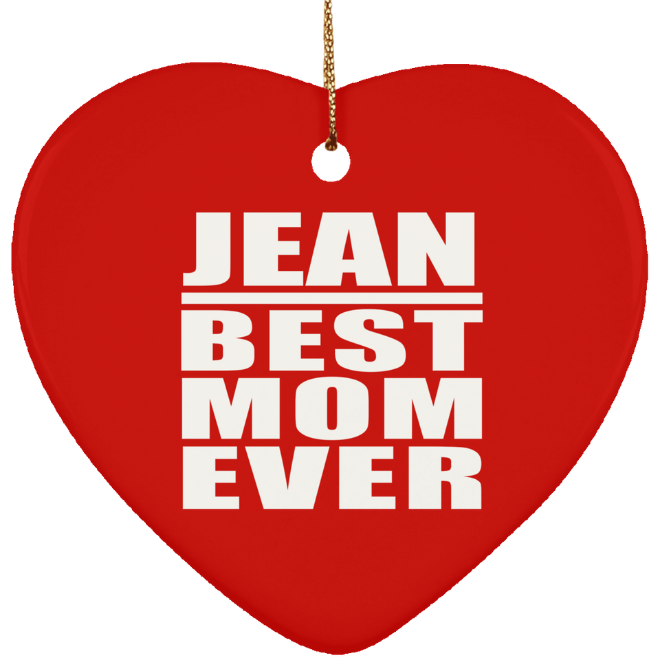Jean Best Mom Ever - Heart Ornament